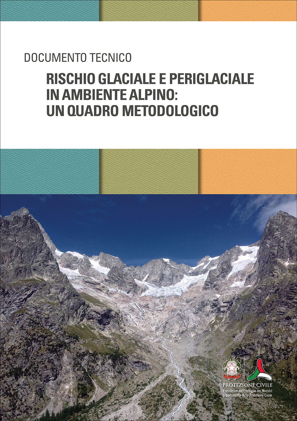 Rischio glaciale e periglaciale in ambiente alpino: un quadro metodologico
